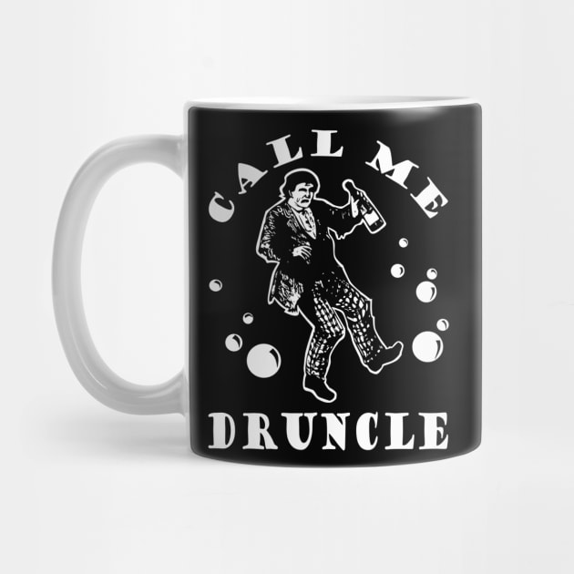 CALL ME DRUNCLE T SHIRTS by vizjunkie